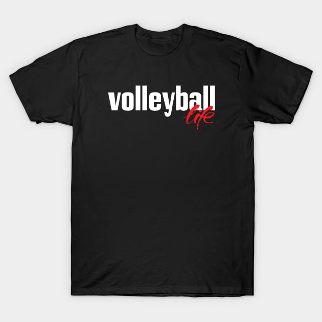 Volleyball Life T-Shirt by ProjectX23Red